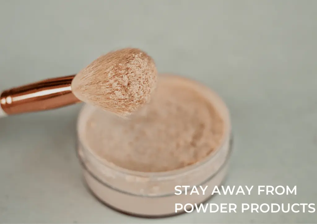 Stay Away Powder Products to Stay Young