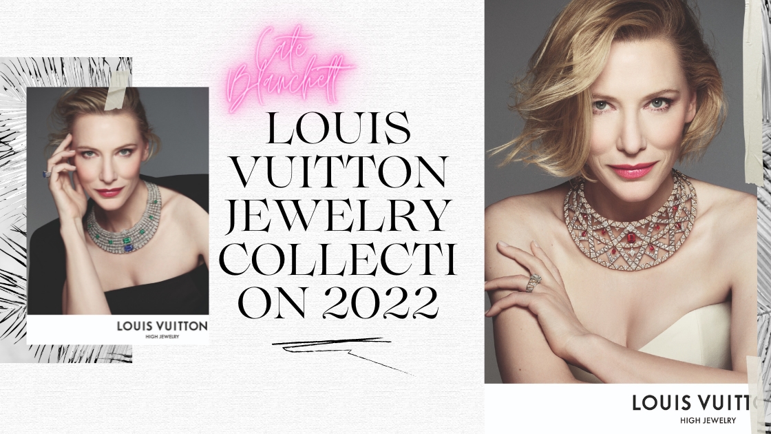 Louis Vuittons Perfect Jewelry Collection 2022