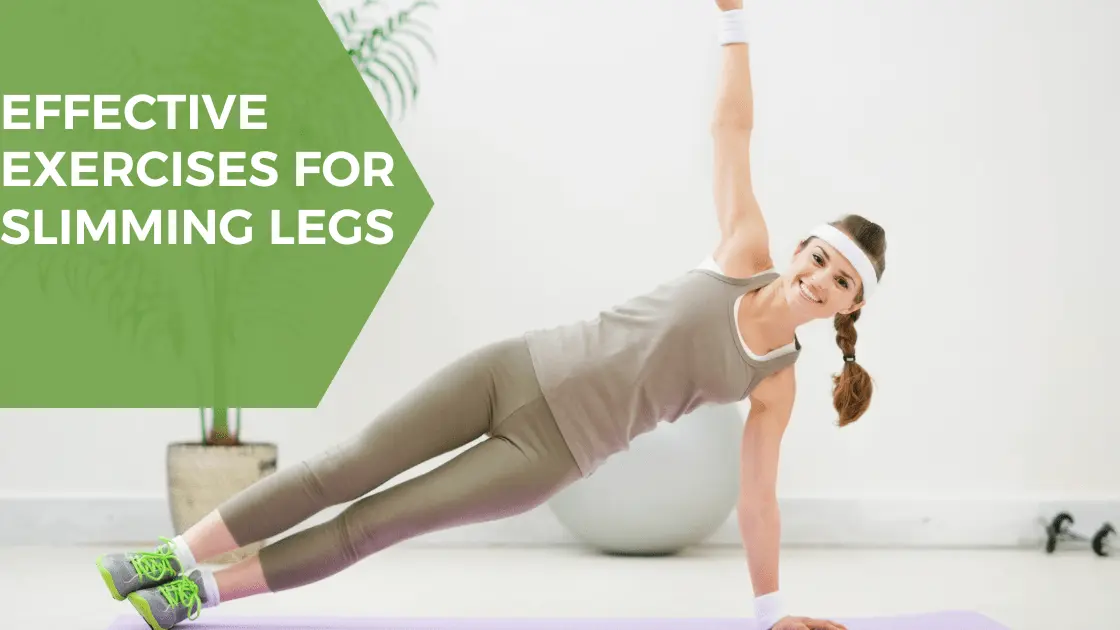 Highly Effective Exercises For Slimming Legs