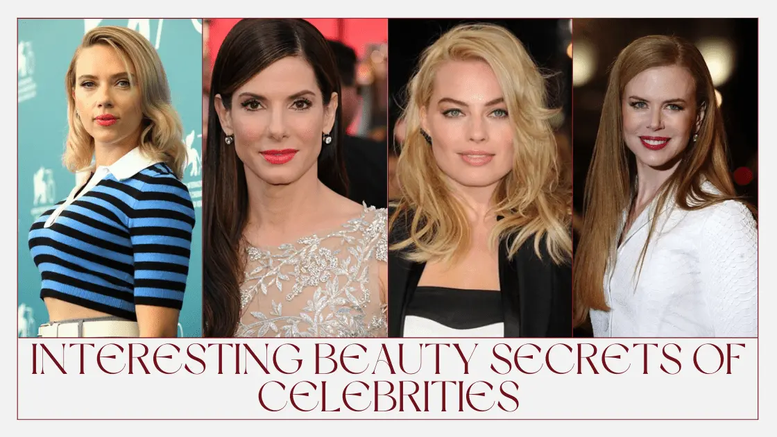 Stunning Beauty Secrets of Celebrities That Will Shock You